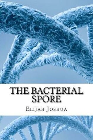 Cover of The Bacterial Spore