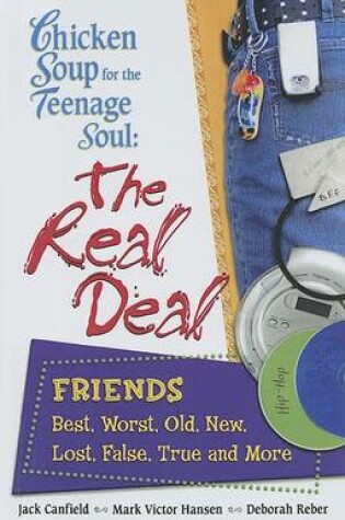 Cover of Chicken Soup for the Teenage Soul: Real Deal Friends