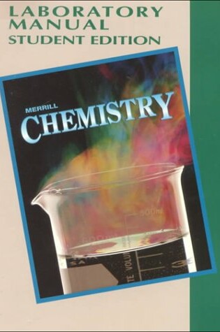 Cover of Merrill Chemistry 1995 -Laboratory Manual Student Edition