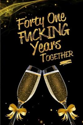 Book cover for Forty One Fucking Years Together