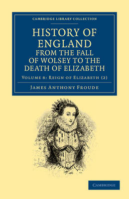 Book cover for History of England from the Fall of Wolsey to the Death of Elizabeth