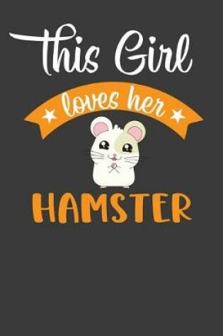 Cover of This Girl Loves Her Hamster