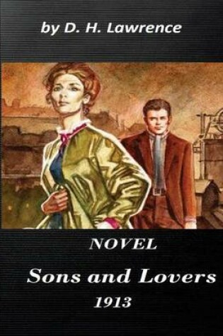 Cover of Sons and Lovers (Centaur Classics) NOVEL by D. H. Lawrence 1913