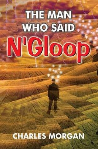 Cover of The Man Who Said N'Gloop