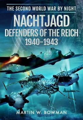 Book cover for Nachtjagd, Defenders of the Reich 1940 - 1943