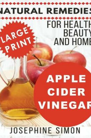 Cover of Apple Cider Vinegar - Large Print Edition