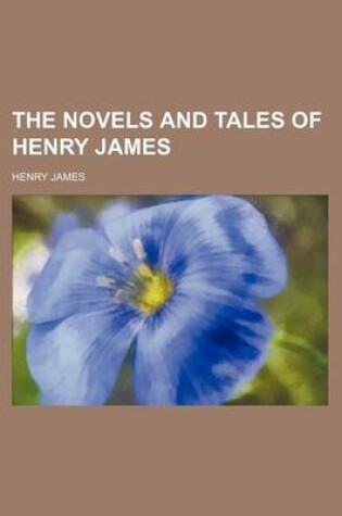Cover of The Novels and Tales of Henry James (Volume 4)