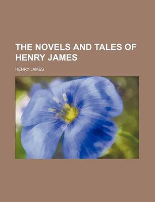 Book cover for The Novels and Tales of Henry James (Volume 4)