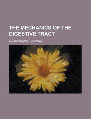 Book cover for The Mechanics of the Digestive Tract