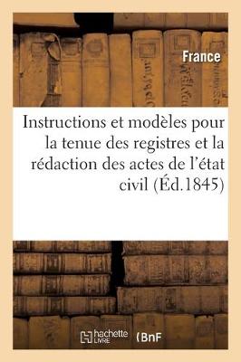 Book cover for Instructions Et Modeles Pour La Tenue Des Registres Et La Redaction Des Actes de l'Etat Civil