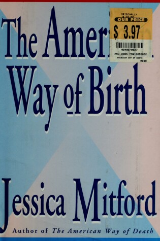 Cover of Mitford Jessica : American Way of Birth (HB)