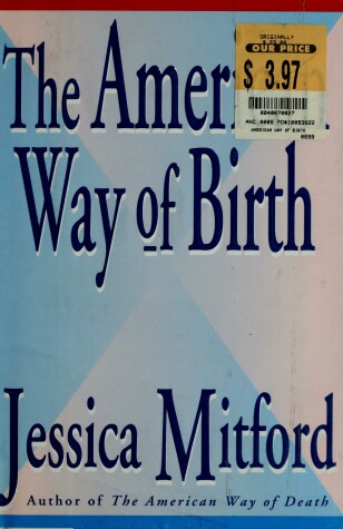 Book cover for Mitford Jessica : American Way of Birth (HB)