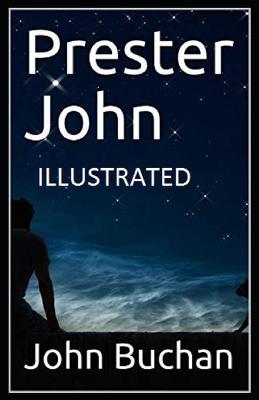 Book cover for Prester John Illustrated by John Buchan