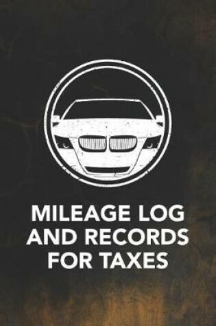 Cover of Mileage Log and Records for Taxes