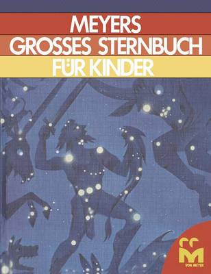 Book cover for Meyers Grosses Sternbuch Fur Kinder