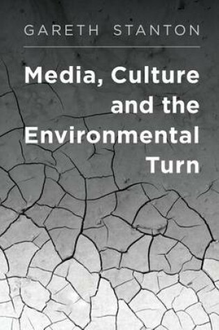Cover of Media, Culture and the Environmental Turn