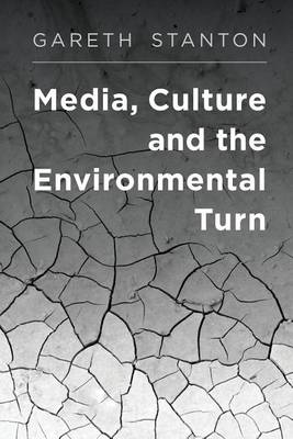 Book cover for Media, Culture and the Environmental Turn