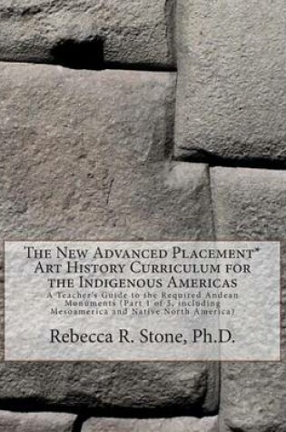 Cover of The New Advanced Placement* Art History Curriculum for the Indigenous Americas