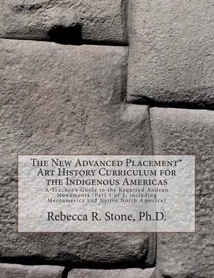 Book cover for The New Advanced Placement* Art History Curriculum for the Indigenous Americas