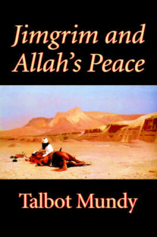 Cover of Jimgrim and Allah's Peace by Talbot Mundy, Fiction, Classics, Action & Adventure