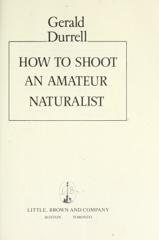 Cover of How to Shoot an Amateur Naturalist