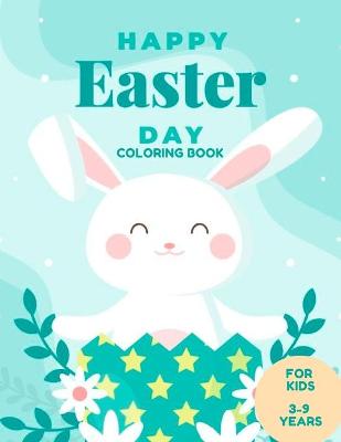 Book cover for Happy Easter Day Coloring Book For Kids 3-9 YEARS