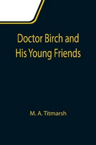 Cover of Doctor Birch and His Young Friends