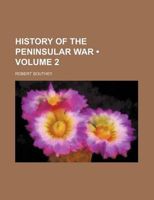 Book cover for History of the Peninsular War (Volume 2)