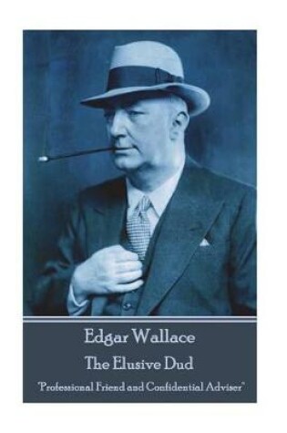Cover of Edgar Wallace - The Elusive Dud