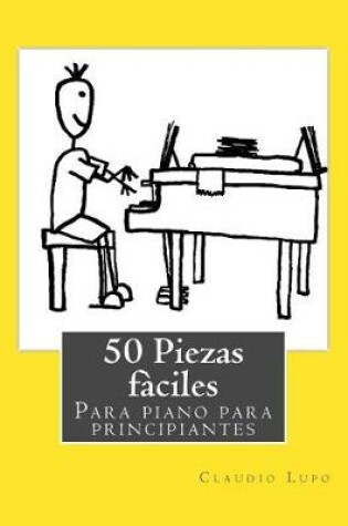Cover of 50 Piezas faciles para piano para principiantes