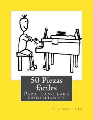 Book cover for 50 Piezas faciles para piano para principiantes