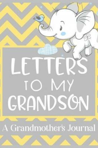Cover of Letters To My Grandson A Grandmother's Journal