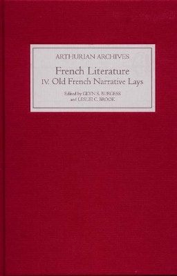 Book cover for French Arthurian Literature IV: Eleven Old French Narrative Lays