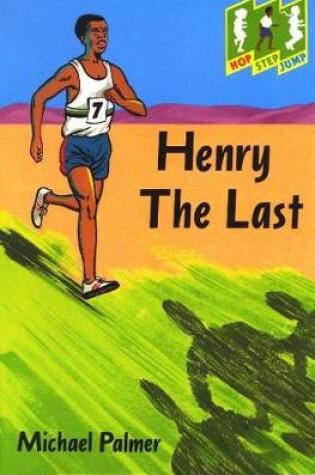 Cover of Hop Step Jump; Henry The Last