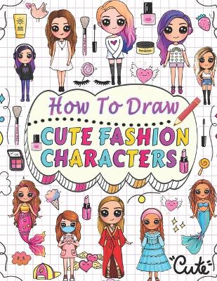 Book cover for how to draw cute fashion characters