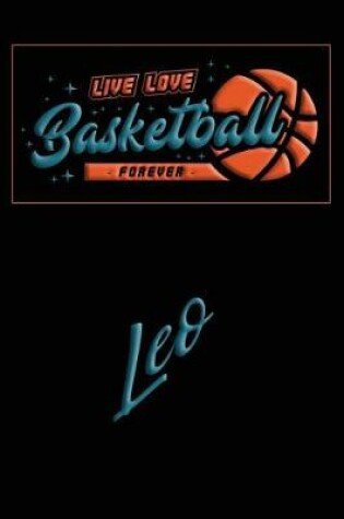 Cover of Live Love Basketball Forever Leo