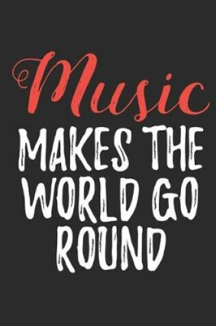 Cover of Music Makes The World Go Round