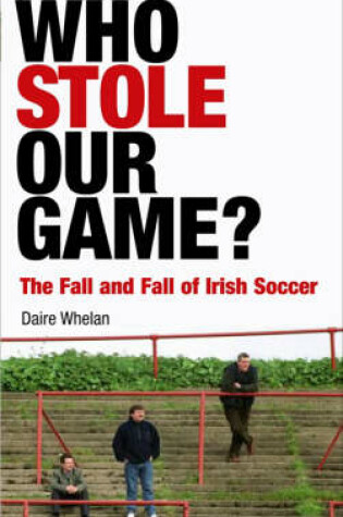 Cover of Who Stole Our Game?