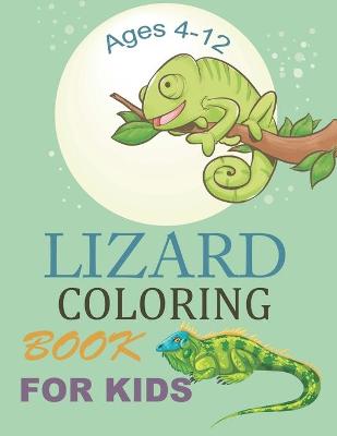 Book cover for Lizard Coloring Book For Kids Ages 4-12