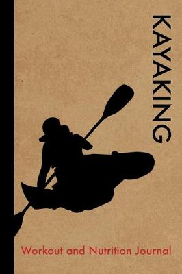 Book cover for Kayaking Workout and Nutrition Journal