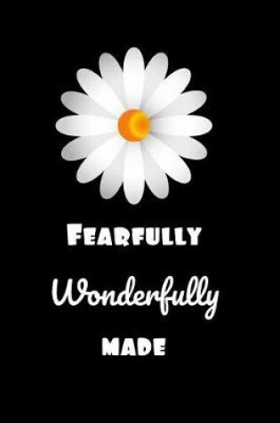 Cover of Fearfully Wonderfully Made