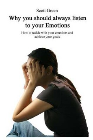 Cover of Why You Should Always Listen to Your Emotions