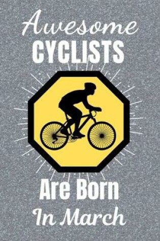 Cover of Awesome Cyclists Are Born In March