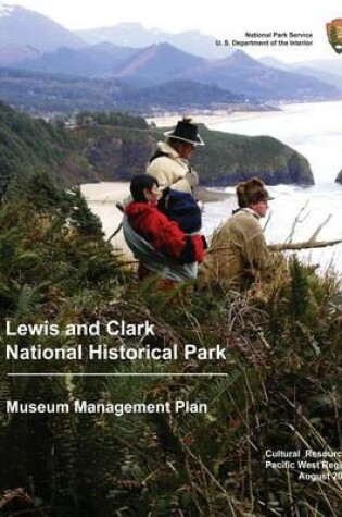 Cover of Museum Management Plan Lewis and Clark National Historical Park