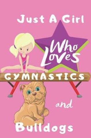 Cover of Just a Girl Who Loves Gymnastics and Bulldogs