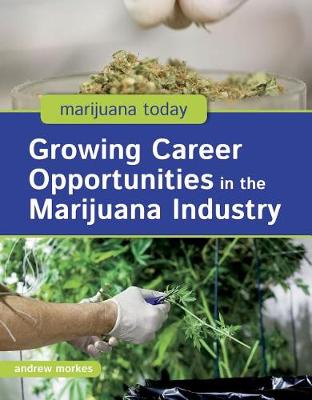 Book cover for Growing Career Opportunities in the Marijuana Industry