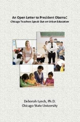 Cover of Open Letter to President Obama: Chicago Teachers Speak Out on Urban Education