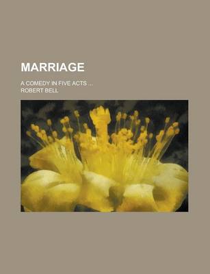 Book cover for Marriage; A Comedy in Five Acts ...