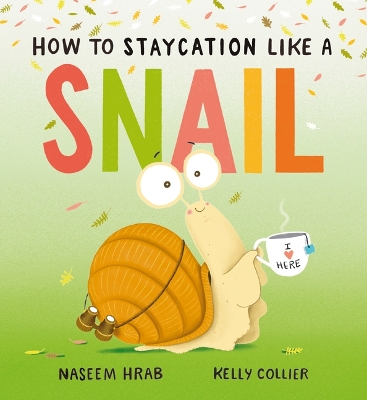 Cover of How to Staycation Like a Snail