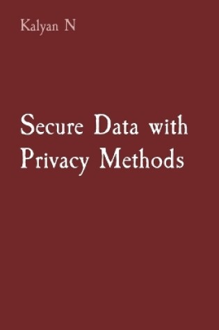 Cover of Secure Data with Privacy Methods